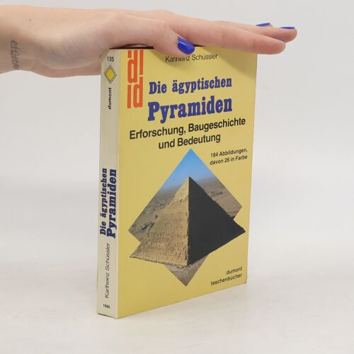 Die Agyptischen Pyramiden | Karlheinz Schussler