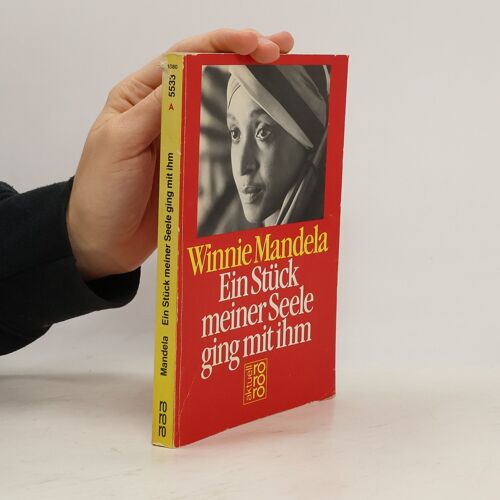 Ein Stuck Meiner Seele Ging Mit Ihm | Winnie Mandela