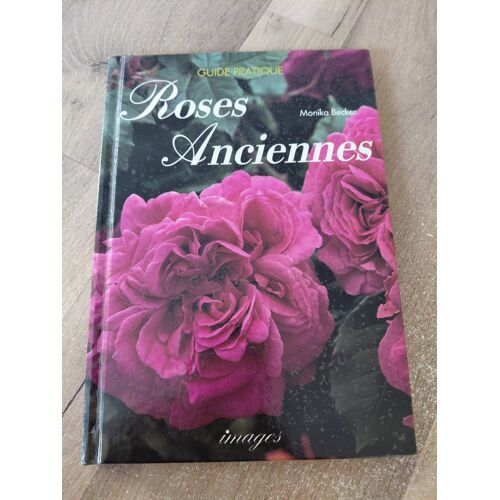 Guide Pratique Des Roses Anciennes