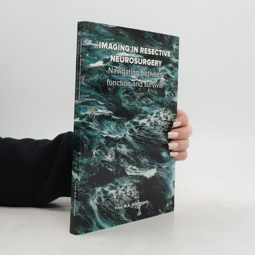 Imaging In Resective Neurosurgery | Friso Wolter August Hoefnagels