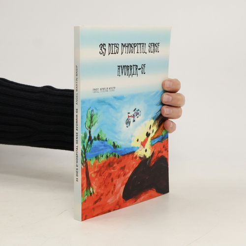 35 Dies D'hospital Sense Avorrir-Se | Àngel Martín Masip