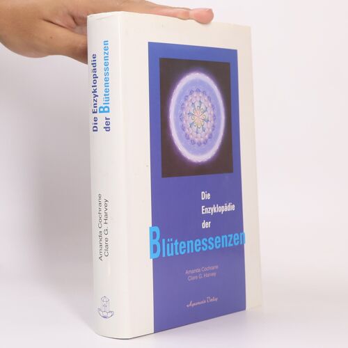Die Enzyklopadie Der Blutenessenzen | Clare G. Harvey