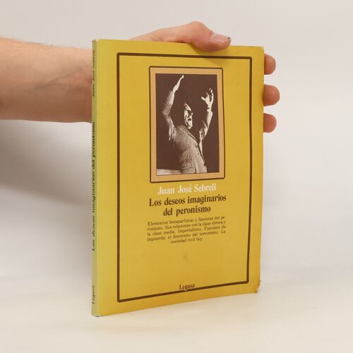 Deseos Imaginarios Peronismo (Spanish Edition)