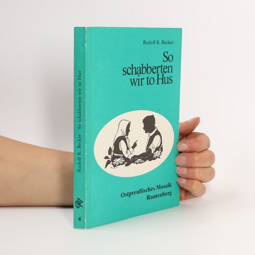 So Schabberten Wir To Hus | Rudolf K. Becker