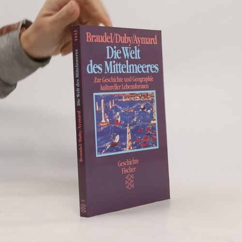 Die Welt Des Mittelmeeres | Fernand Braudel