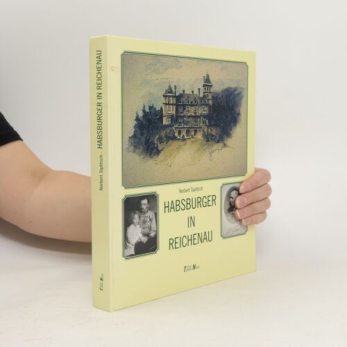 Habsburger In Reichenau | Norbert Toplitsch