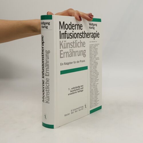 Moderne Infusionstherapie, Kunstliche Ernahrung | Wolfgang Hartig