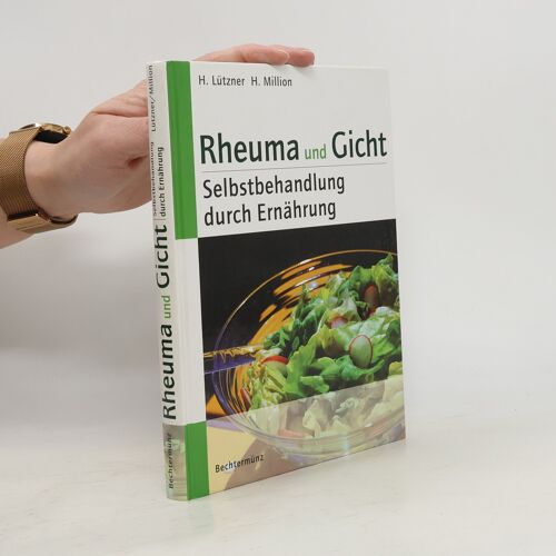 Rheuma Und Gicht, Selbstbehandlung Durch Ernahrung | Hellmut Lutzner