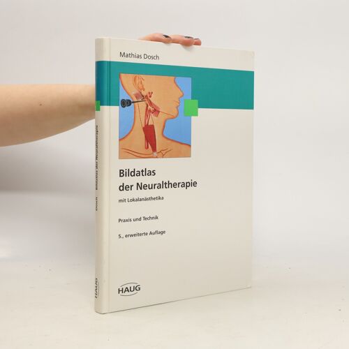Bildatlas Der Neuraltherapie Mit Lokalanasthetika | Mathias Dosch