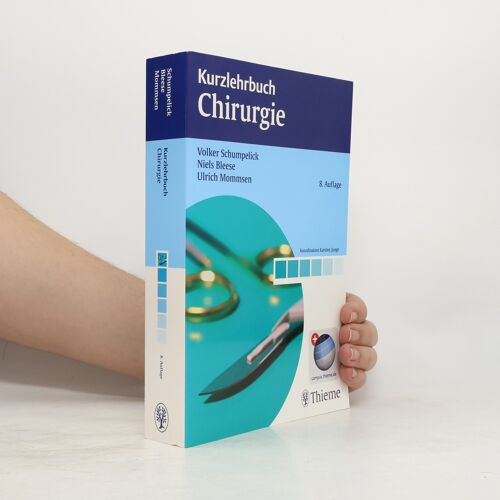 Kurzlehrbuch Chirurgie | Volker Schumpelick