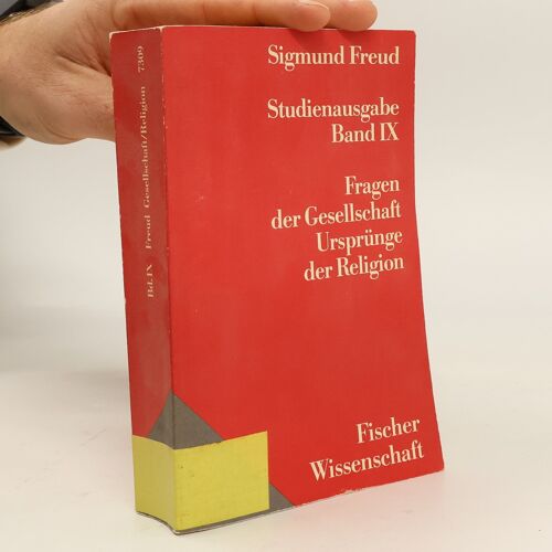Studienausgabe Band Ix. Fragen Der Gesellschaft Ursprünge Der Religion | Sigmund Freud