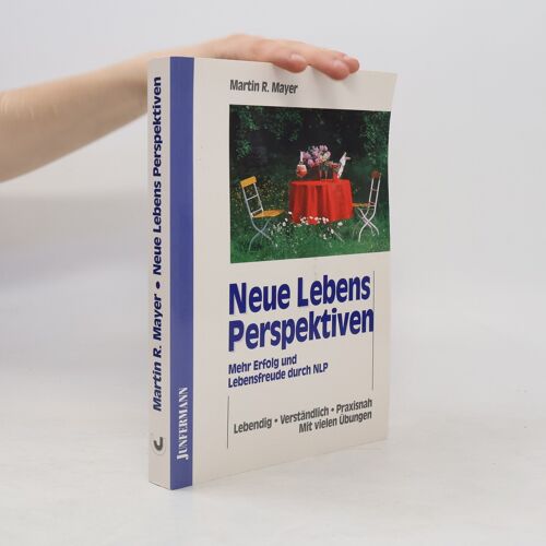 Neue Lebens-Perspektiven | Martin R. Mayer