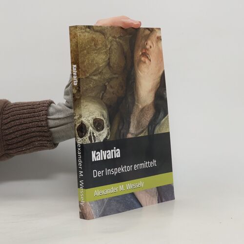 Kalvaria : Der Inspektor Ermittelt Paperback Book By Alexander M. Wessely