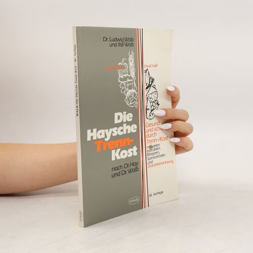 Die Haysche Trenn-Kost | Ludwig Walb