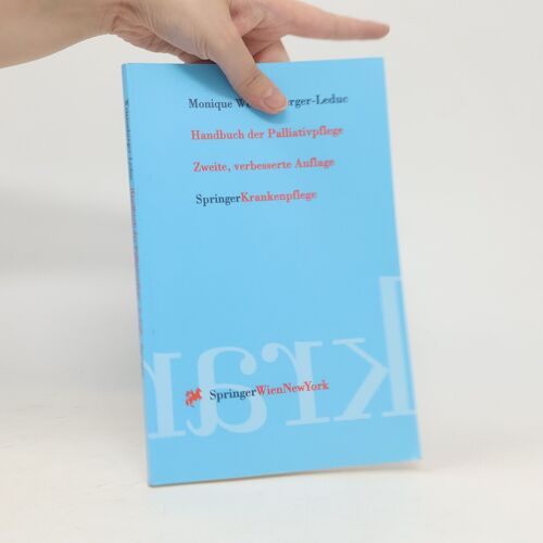 Handbuch Der Palliativpflege | Monique Weissenberger Leduc