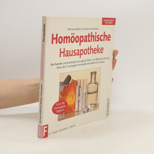 Homoopathische Hausapotheke | Michael Helfferich
