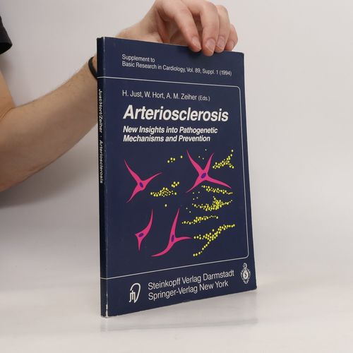 Basic Research In Cardiology - Vol. 89, Suppl. 1 (1994): Arteriosclerosis | Hansjörg Just