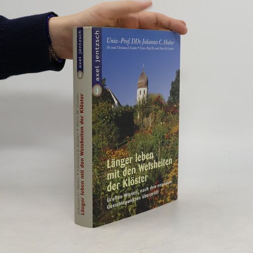 "Langer Leben Mit Den Weisheiten Der Kloster" | Johannes Huber