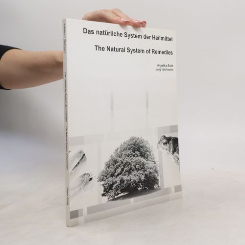 Das Naturliche System Der Heilmittel | Angelika Bolte