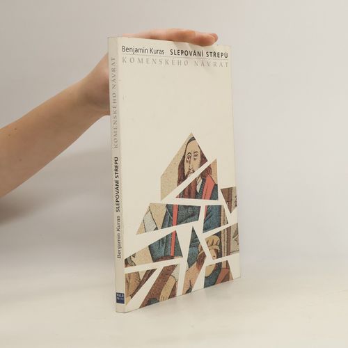 Slepovani Strepu : Komenskeho Navrat | Benjamin Kuras