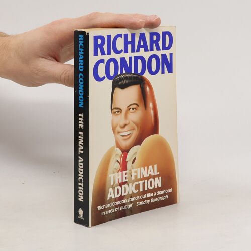 The Final Addiction | Richard Condon