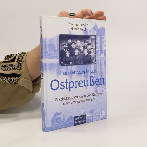 Familienrezepte Aus Ostpreußen | Harald Saul