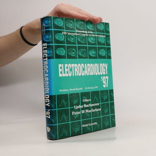 Electrocardiology '97 - Proceedings Of The Xxiv International Congress On Electrocardiology | Ljuba Bacharova