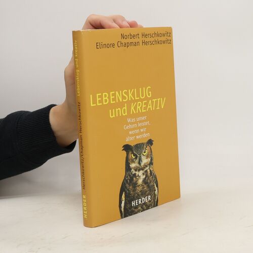Lebensklug Und Kreativ | Norbert Herschkowitz