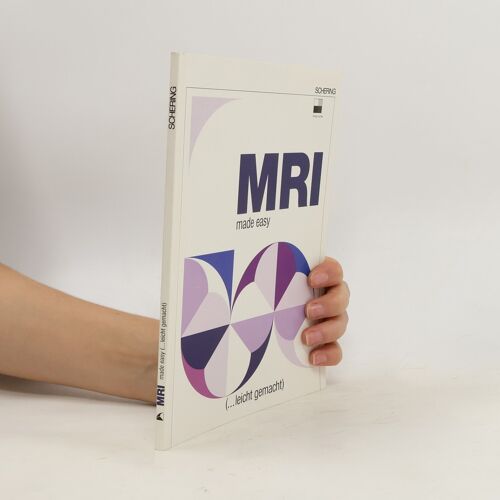 Mri Made Easy ... Well Almost | Hans H. Schild