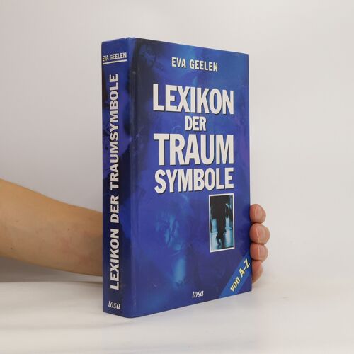 Lexikon Der Traumsymbole | Eva Geelen