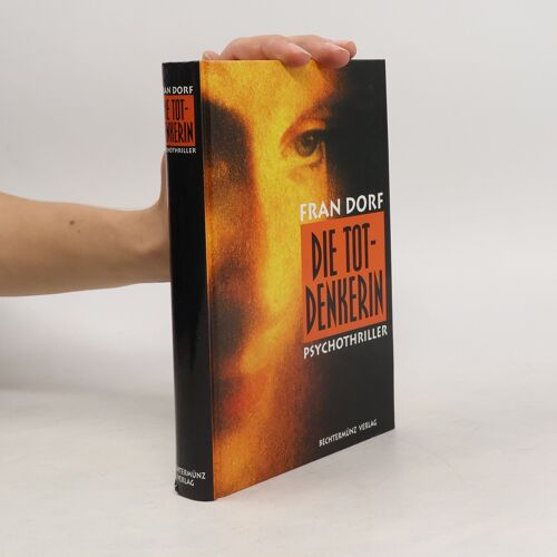 Die Totdenkerin (Psychothriller)