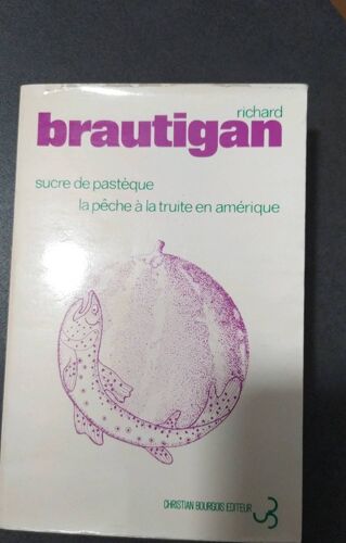 Richard Brautigan Sucre De Pastèque 1974 Christian Bourgeois