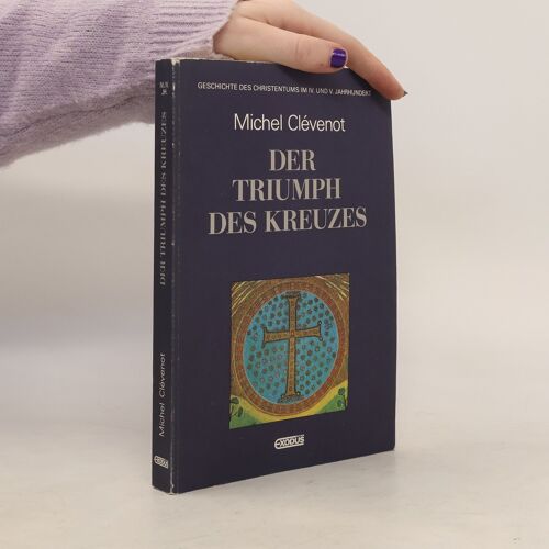Der Triumph Des Kreuzes | Michel Clévenot