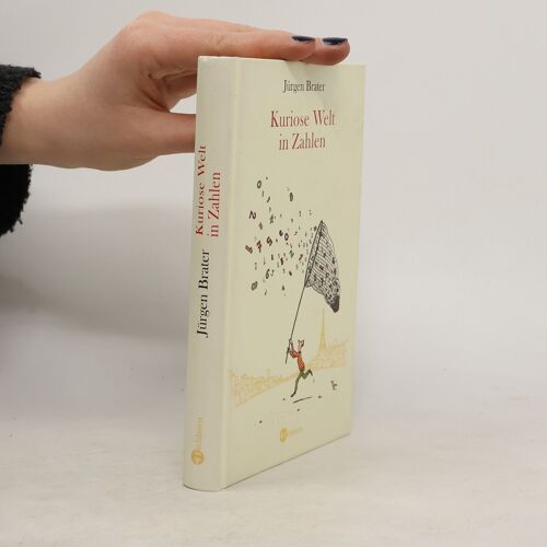 Kuriose Welt In Zahlen | Jurgen Brater