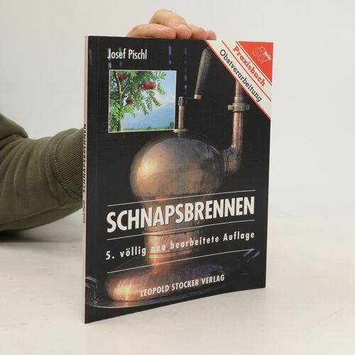 Schnapsbrennen | Josef Pischl