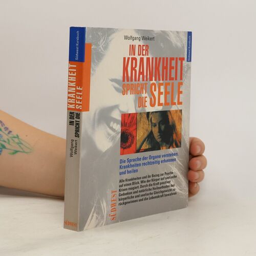 In Der Krankheit Spricht Die Seele | Wolfgang Weikert