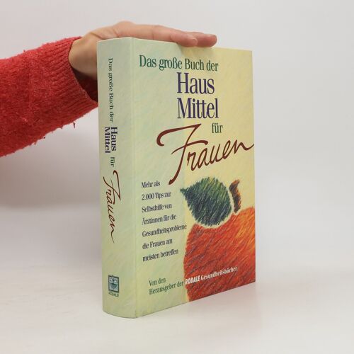 Das Grosse Buch Der Haus Mittel Für Frauen | Kolektiv