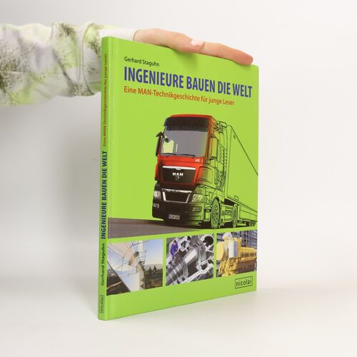 Ingenieure Bauen Die Welt | Gerhard Staguhn