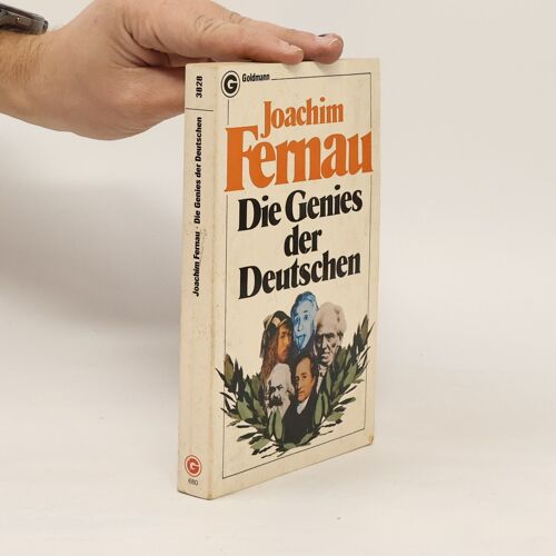 Die Genies Der Deutschen | Joachim Fernau