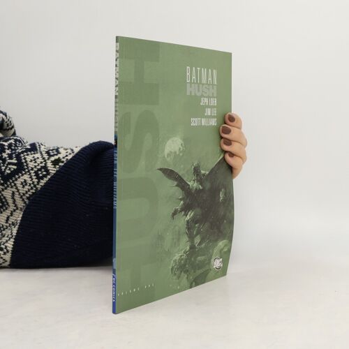 Batman: Hush. Volume One | Jim Lee