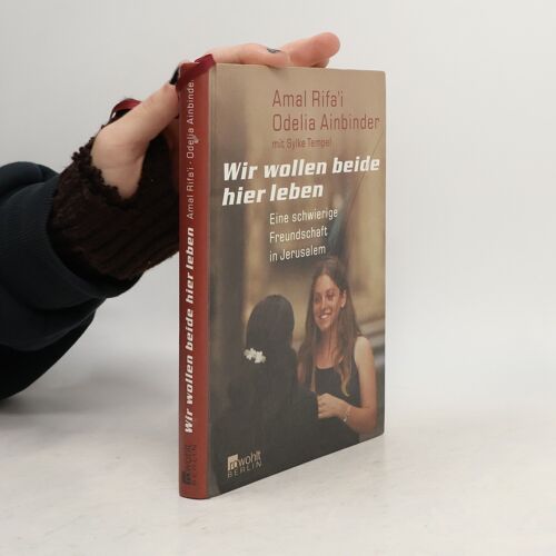 Wir Wollen Beide Hier Leben | Amal Rifa`I