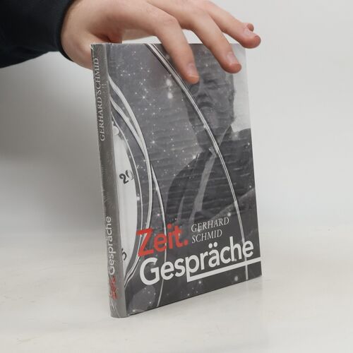Zeit. Gespräche | Gerhard Schmid