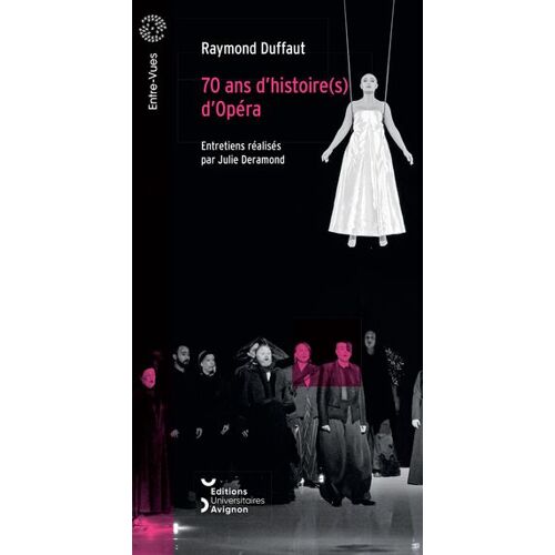70 Ans D'histoire(S) D'opéra