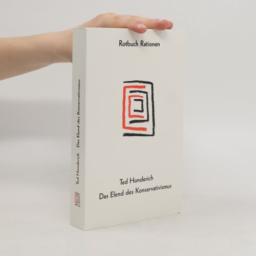Das Elend Des Konservativismus | Ted Honderich