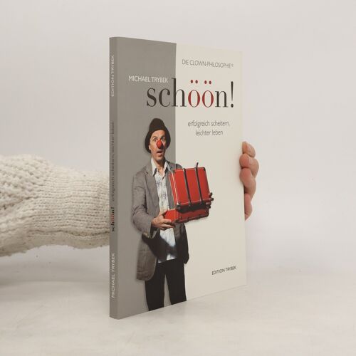 Schoon! - Erfolgreich Scheitern, Leichter Leben | Michael Trybek