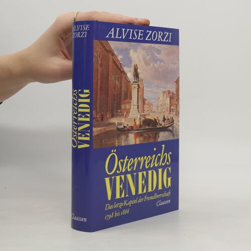 Osterreichs Venedig | Alvise Zorzi