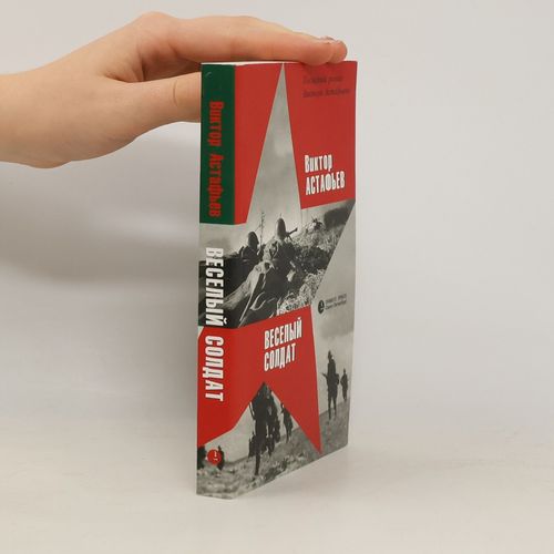 Veselyi Soldat | Viktor Petrovich Astaf'ev