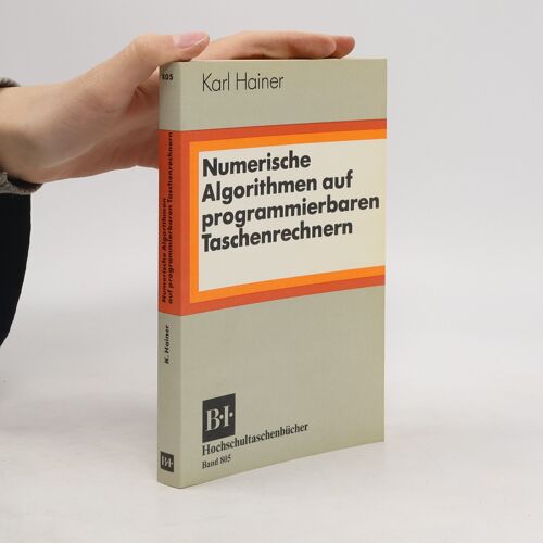 Hochschultaschenbücher - 805: Numerische Algorithmen Auf Programmierbaren Taschenrechnern | Karl Hainer