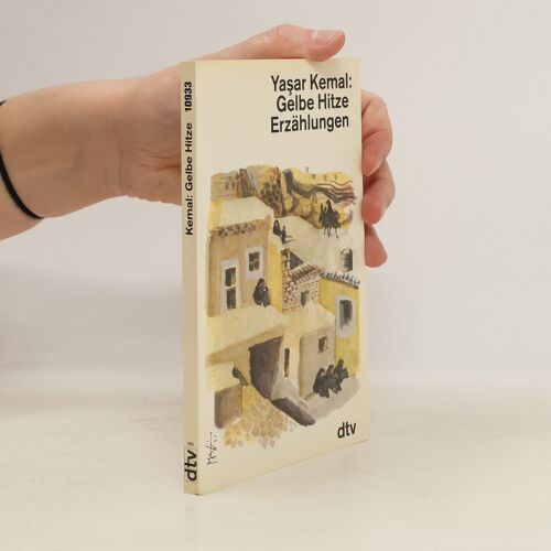 Gelbe Hitze | Yasar Kemal