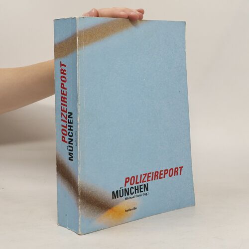 Polizeireport Munchen | Michael Farin